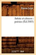 Artiste Et Citoyen: Poesies (Ed.1883)