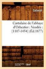 Cartulaire de L'Abbaye D'Orbestier