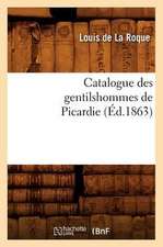 Catalogue Des Gentilshommes de Picardie