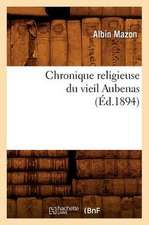 Chronique Religieuse Du Vieil Aubenas