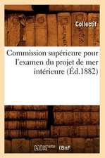 Commission Superieure Pour L'Examen Du Projet de Mer Interieure (Ed.1882)