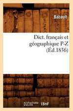 Dict. Francais Et Geographique P-Z (Ed.1836)