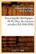 Encyclopedie Theologique. 48-49, Dict. Des Sciences Occultes.(Ed.1846-1848)