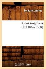 Gens Singuliers (Ed.1867-1868)