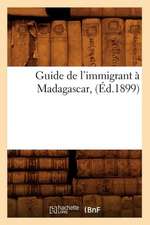 Guide de L'Immigrant a Madagascar,