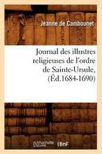 Journal Des Illustres Religieuses de L'Ordre de Sainte-Ursule, (Ed.1684-1690)