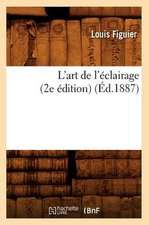 L'art de l'éclairage (2e édition) (Éd.1887)