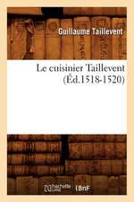 Le Cuisinier Taillevent (Ed.1518-1520)