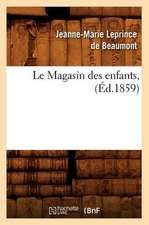 Le Magasin Des Enfants, (Ed.1859)