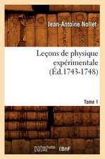 Lecons de Physique Experimentale. Tome 1 (Ed.1743-1748)