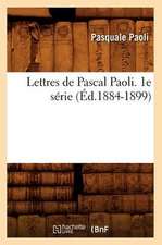 Lettres de Pascal Paoli. 1e Serie (Ed.1884-1899)