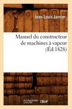 Manuel Du Constructeur de Machines a Vapeur (Ed.1828)