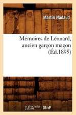 Memoires de Leonard, Ancien Garcon Macon (Ed.1895)