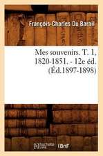 Mes Souvenirs. T. 1, 1820-1851. - 12e Ed. (Ed.1897-1898)