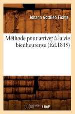 Methode Pour Arriver a la Vie Bienheureuse (Ed.1845)