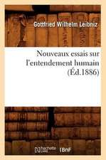 Nouveaux Essais Sur L'Entendement Humain