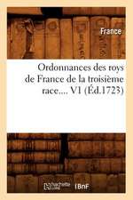 Ordonnances Des Roys de France de La Troisieme Race. Volume 1 (Ed.1723)