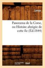 Panorama de La Corse, Ou Histoire Abregee de Cette Ile, (Ed.1844)