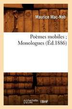 Poemes Mobiles; Monologues (Ed.1886)