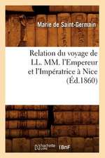 Relation Du Voyage de LL. MM. L'Empereur Et L'Imperatrice a Nice (Ed.1860)