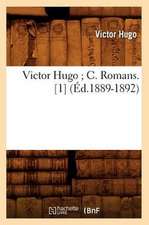 Victor Hugo; C. Romans. [1] (Ed.1889-1892)