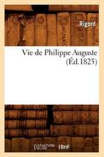 Vie de Philippe Auguste (Ed.1825)