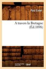 A Travers La Bretagne (Ed.1898)