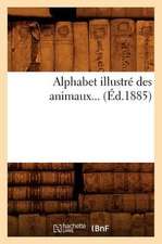 Alphabet Illustre Des Animaux... (Ed.1885): L'Homme, Le Poete (Ed.1862)