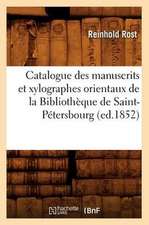 Catalogue Des Manuscrits Et Xylographes Orientaux de La Bibliotheque de Saint-Petersbourg (Ed.1852)