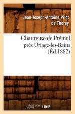 Chartreuse de Premol Pres Uriage-Les-Bains