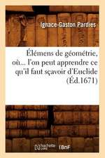 Elemens de Geometrie, O... L'On Peut Apprendre Ce Qu'il Faut Scavoir D'Euclide, (Ed.1671): 1200 Miles Ride Through Marocco (Ed.1886)