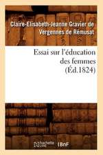 Essai Sur L'Education Des Femmes (Ed.1824)