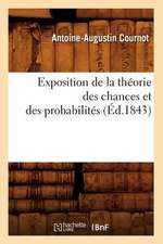 Exposition de La Theorie Des Chances Et Des Probabilites (Ed.1843)