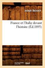 France Et L'Italie Devant L'Histoire (Ed.1893)