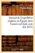 Journal de L'Expedition Anglaise En Egypte Dans L'Annee Mil Huit Cent; (Ed.1823)