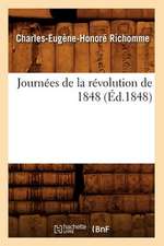 Journees de La Revolution de 1848, (Ed.1848)