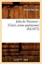 Julia de Trecoeur: [Circe, Scene Parisienne] (Ed.1872)