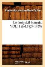 Le Droit Civil Francais. Vol11 (Ed.1824-1828)