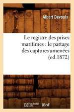 Le Registre Des Prises Maritimes