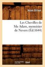 Les Chevilles de Me Adam, Menuisier de Nevers (Ed.1644)