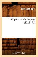 Les Passionnes Du Livre (Ed.1896)