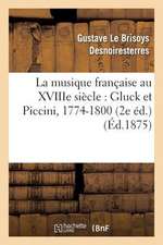 La Musique Francaise Au Xviiie Siecle