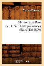 Memoire de Pons de L'Herault Aux Puissances Alliees