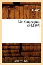 Mes Campagnes, (Ed.1897)