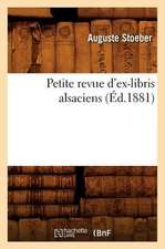 Petite Revue D'Ex-Libris Alsaciens, (Ed.1881)