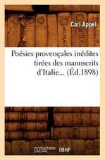 Poesies Provencales Inedites Tirees Des Manuscrits D'Italie... (Ed.1898): 1866-1872 (Ed.1872)