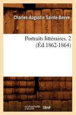 Portraits Litteraires. 2 (Ed.1862-1864)