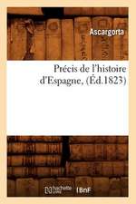 Precis de L'Histoire D'Espagne, (Ed.1823)