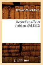 Recits D'Un Officier D'Afrique (Ed.1892)