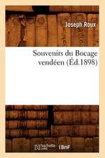 Souvenirs Du Bocage Vendeen, (Ed.1898)